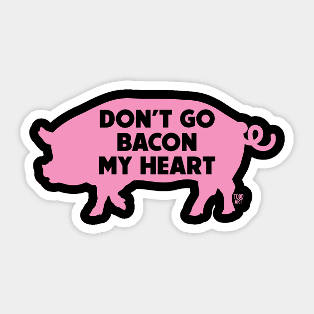 bacon my heart Sticker by toddgoldmanart